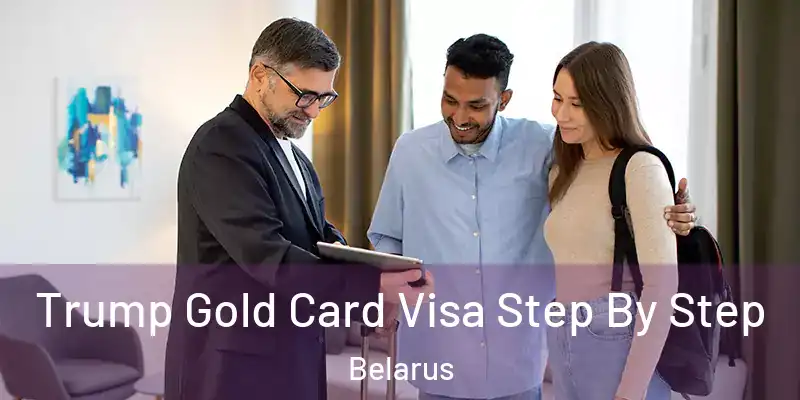  Trump Gold Card Visa Step By Step Belarus