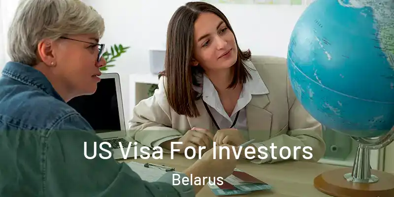  US Visa For Investors Belarus