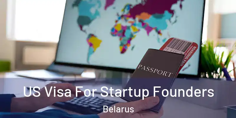  US Visa For Startup Founders Belarus