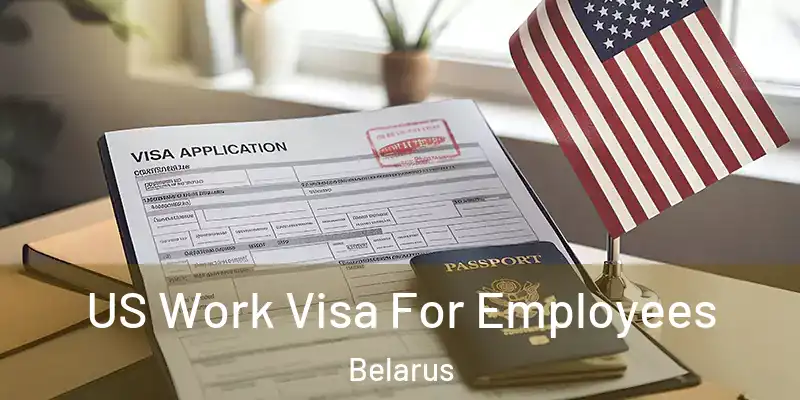  US Work Visa For Employees Belarus